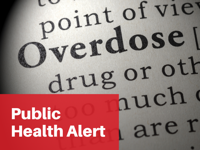 Public Health Alert: Increase in Overdoses